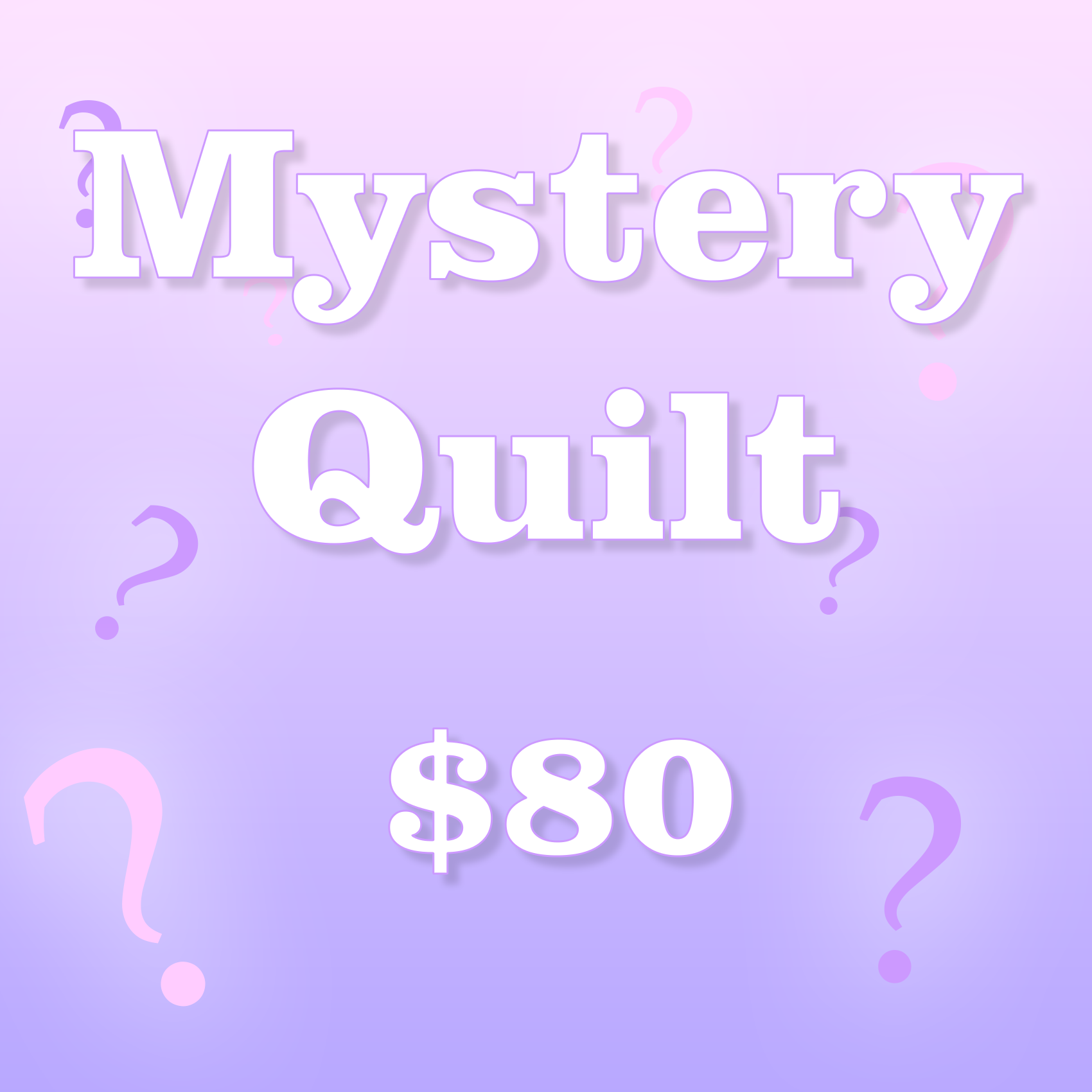 Mystery Quilt Class