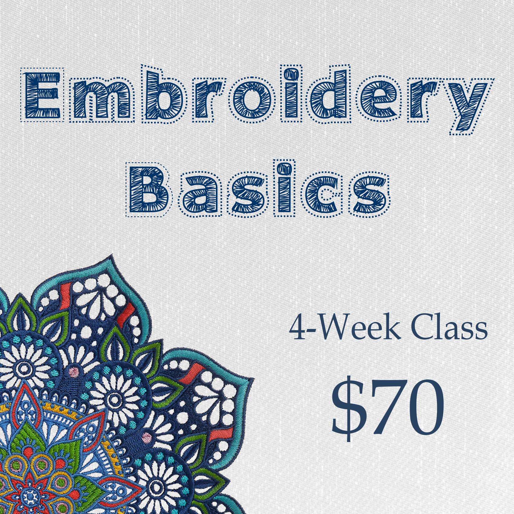 Embroidery Basics Beginner Class