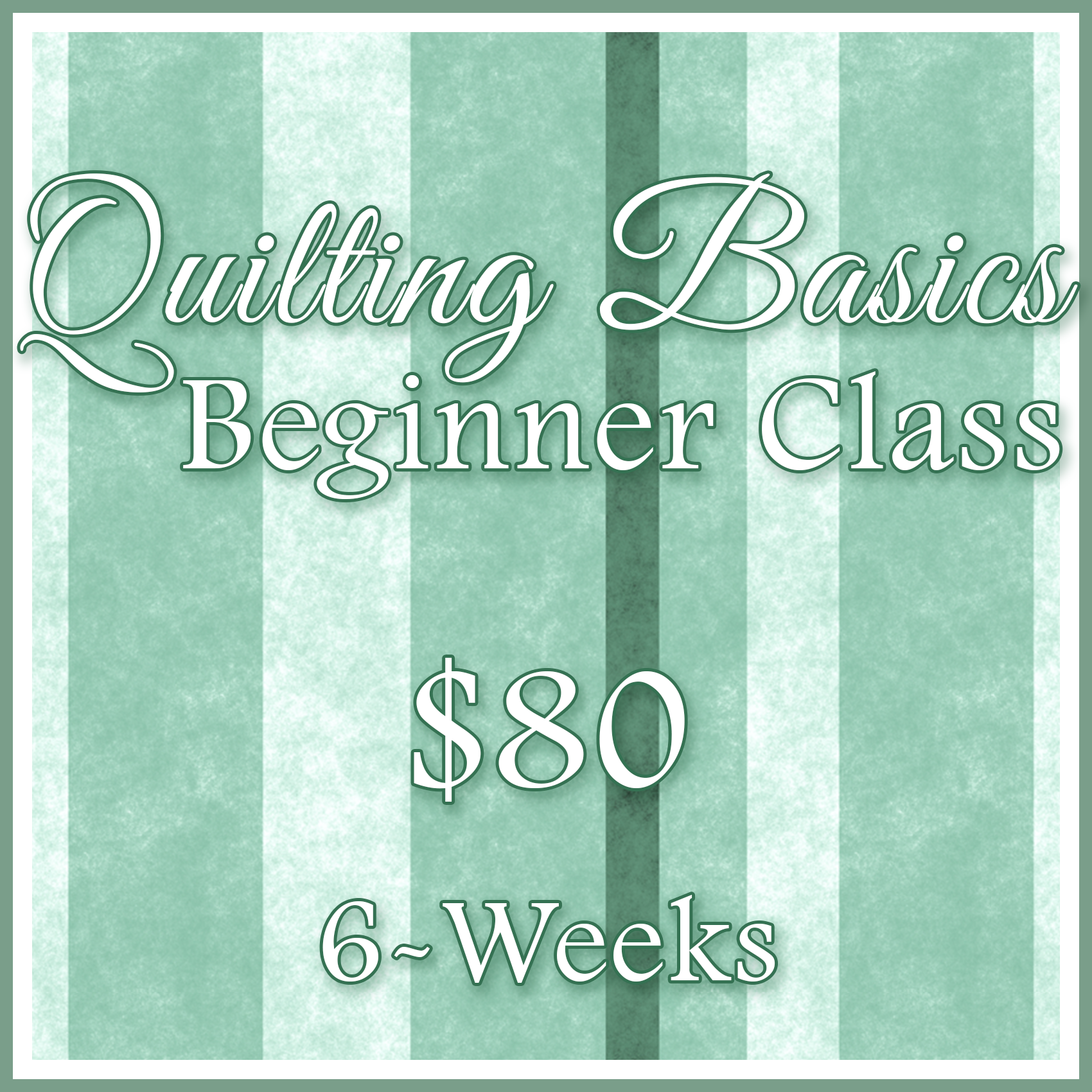 Quilting Basics Beginner Class